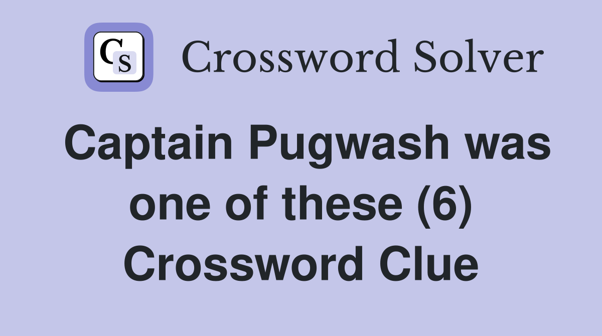 Captain Pugwash was one of these (6) Crossword Clue