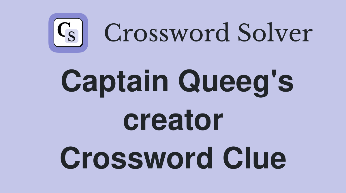 Captain Queeg's creator Crossword Clue