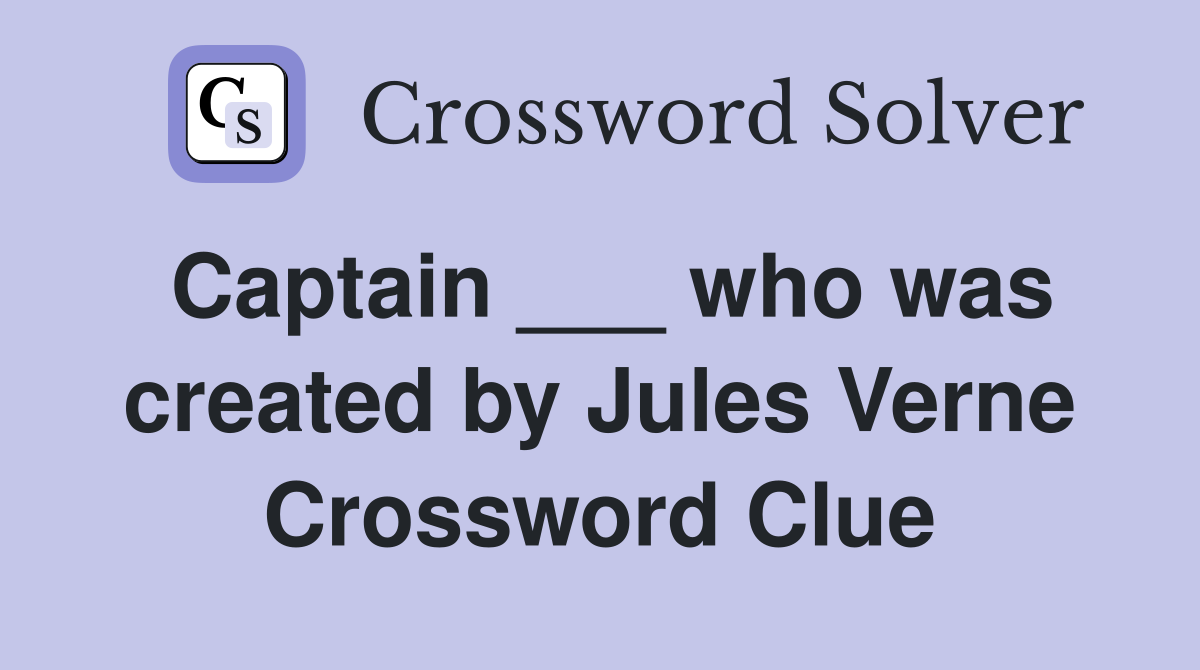 Captain ___ who was created by Jules Verne Crossword Clue