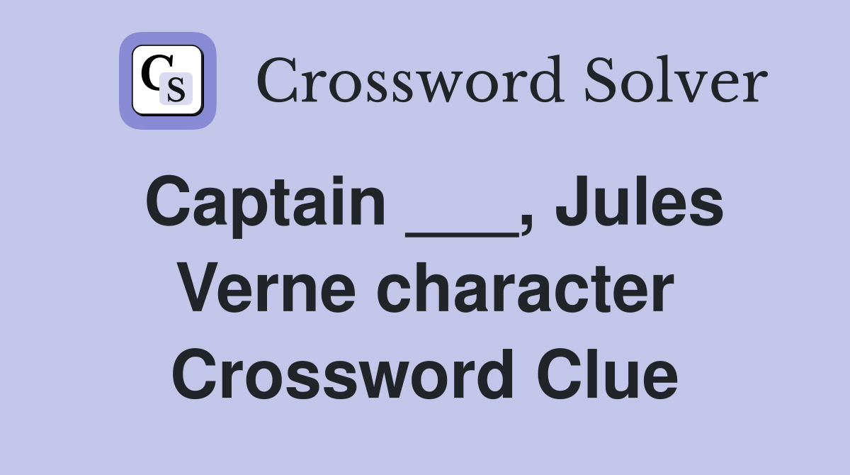 Captain ___, Jules Verne character Crossword Clue