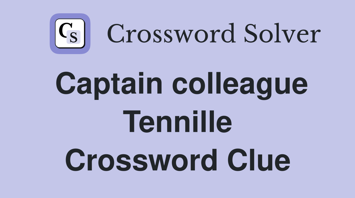 Captain colleague Tennille Crossword Clue
