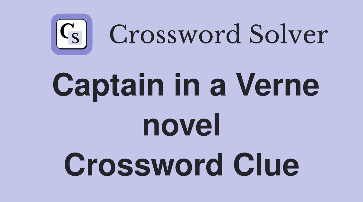 Captain in a Verne novel Crossword Clue
