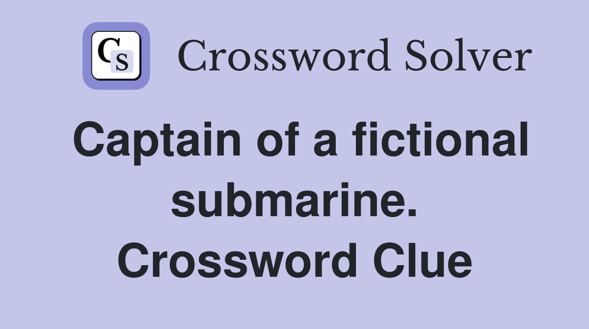 Captain of a fictional submarine. Crossword Clue