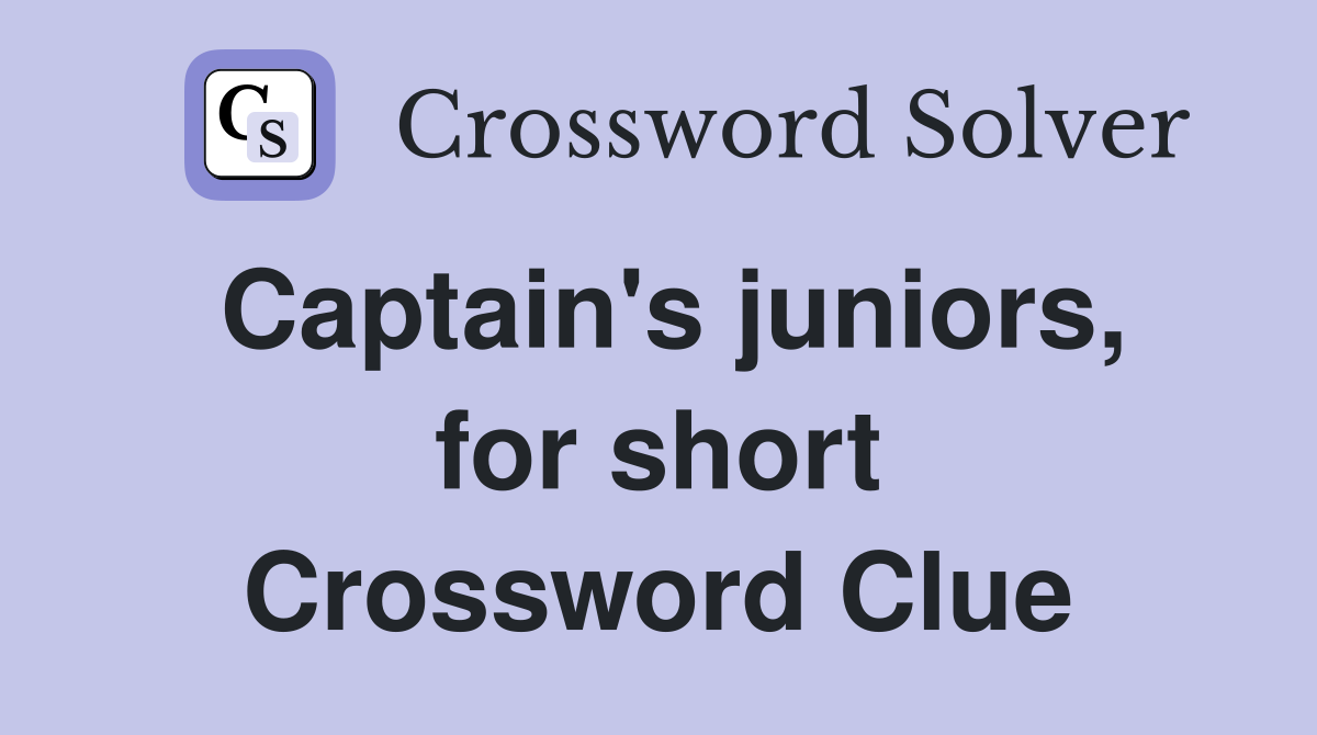 Captain's juniors, for short Crossword Clue