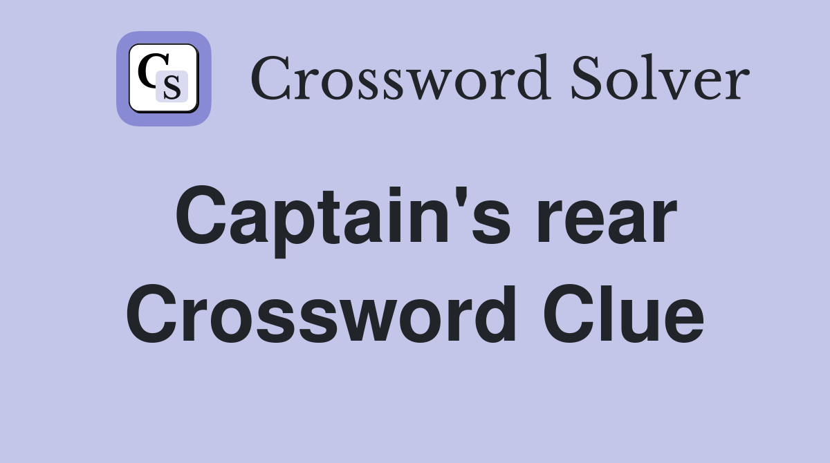 Captain's rear Crossword Clue