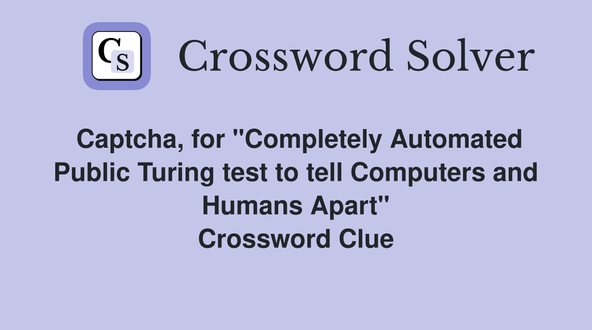 Captcha for quot Completely Automated Public Turing test to tell Computers
