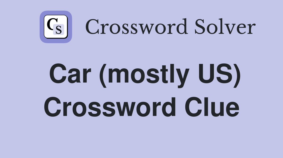 Car (mostly US) Crossword Clue