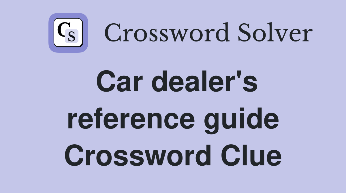 Car dealer's reference guide Crossword Clue