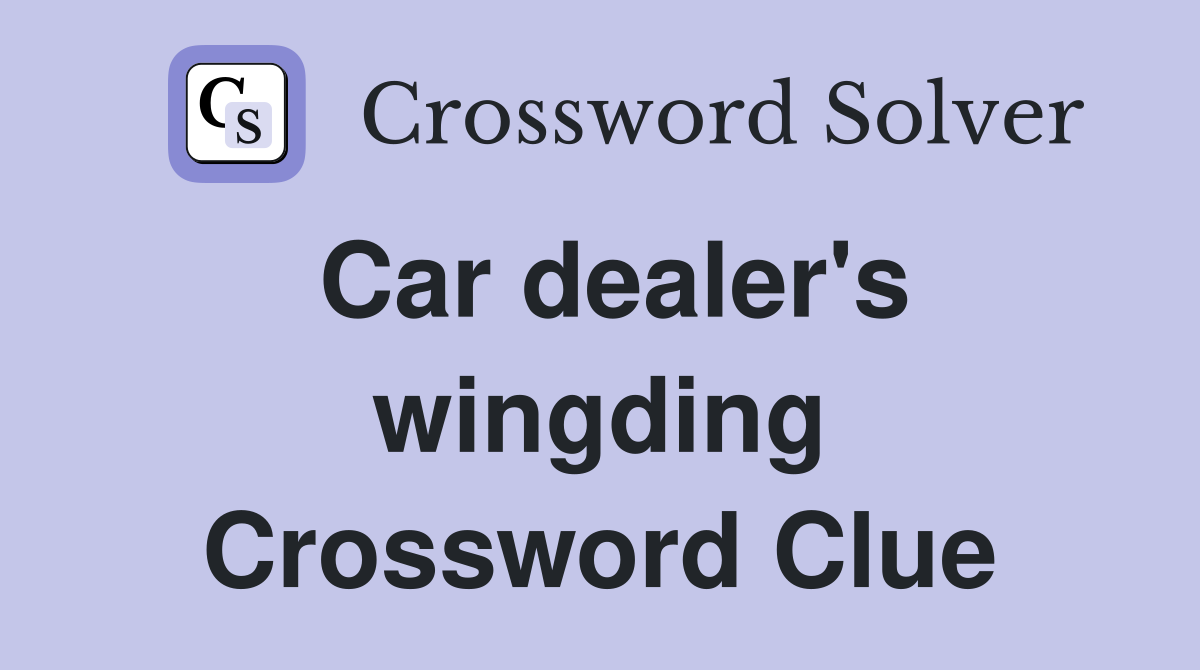Car dealer's wingding Crossword Clue