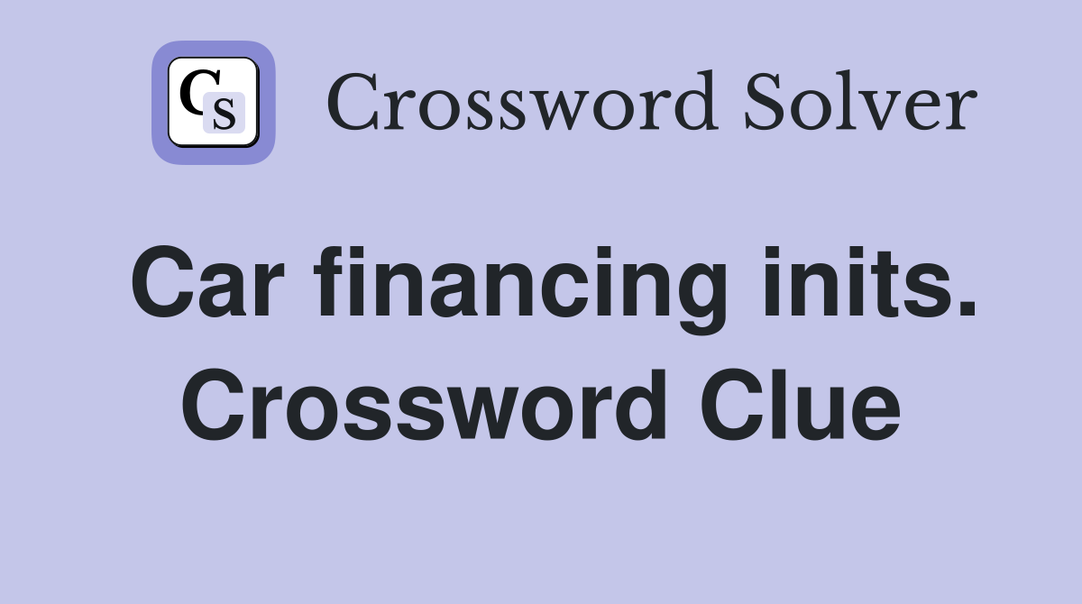 Car financing inits. Crossword Clue