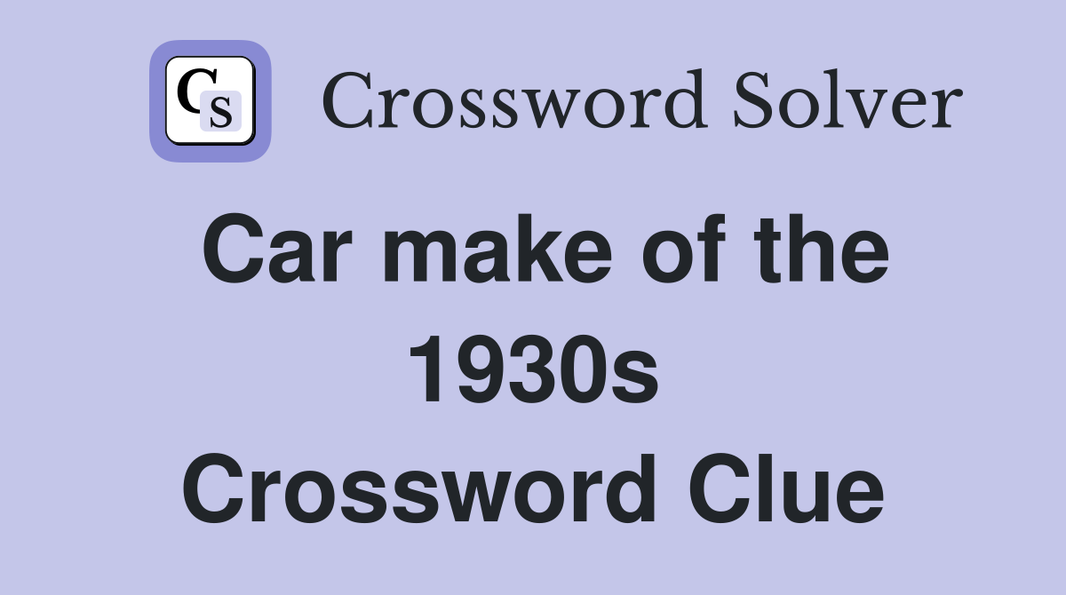 Car make of the 1930s Crossword Clue