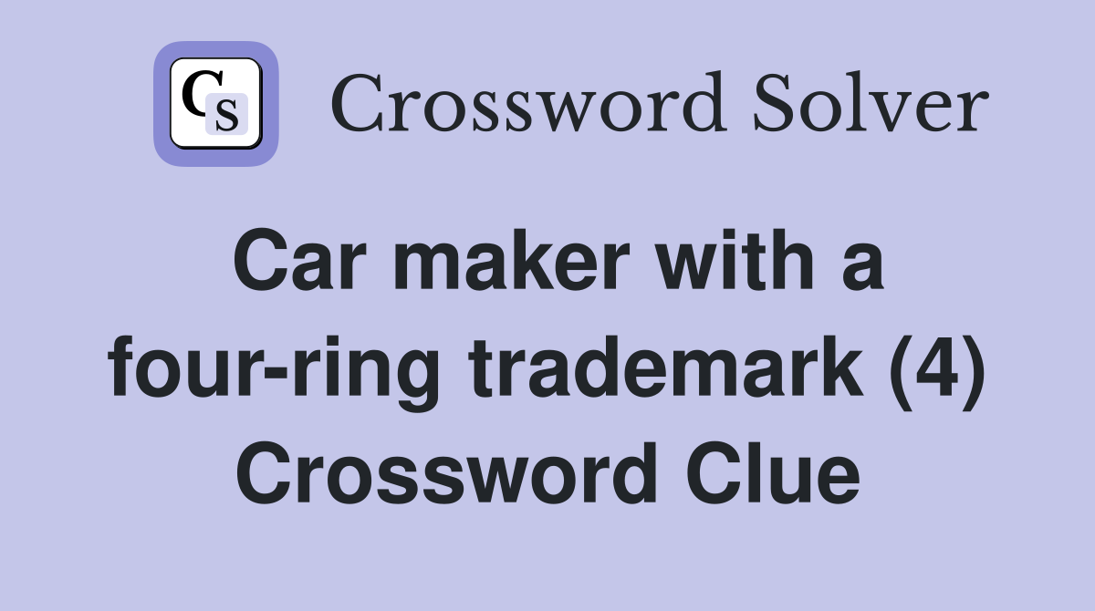 Car maker with a four-ring trademark (4) Crossword Clue