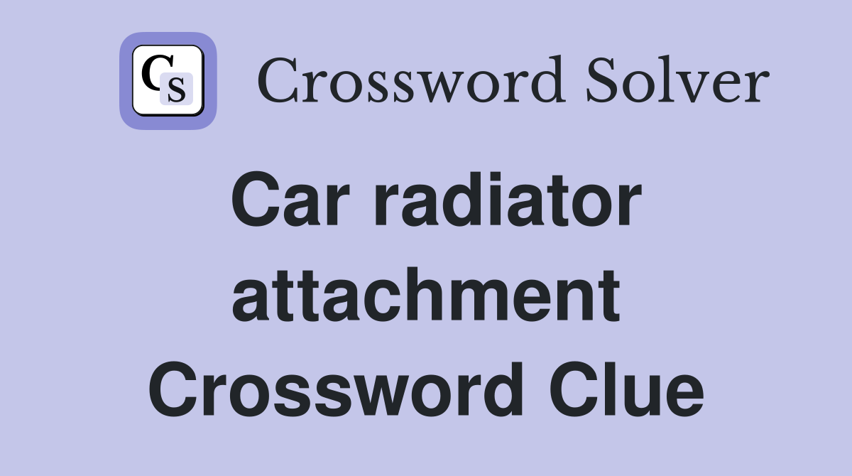 Car radiator attachment Crossword Clue