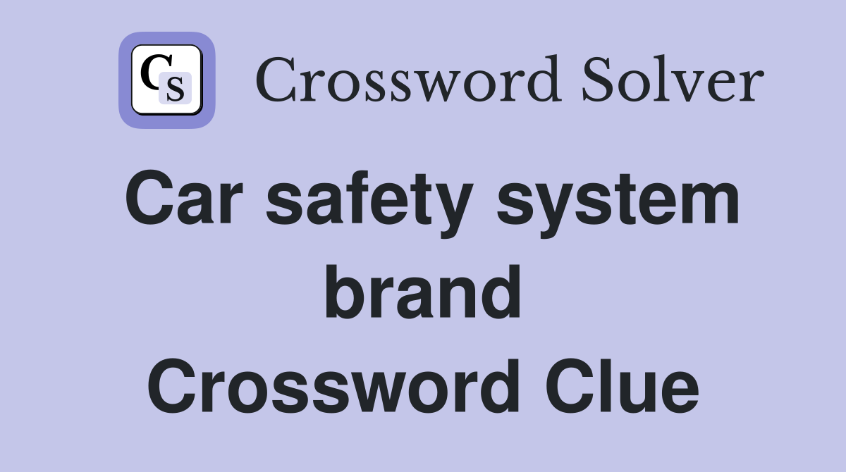 Car safety system brand Crossword Clue