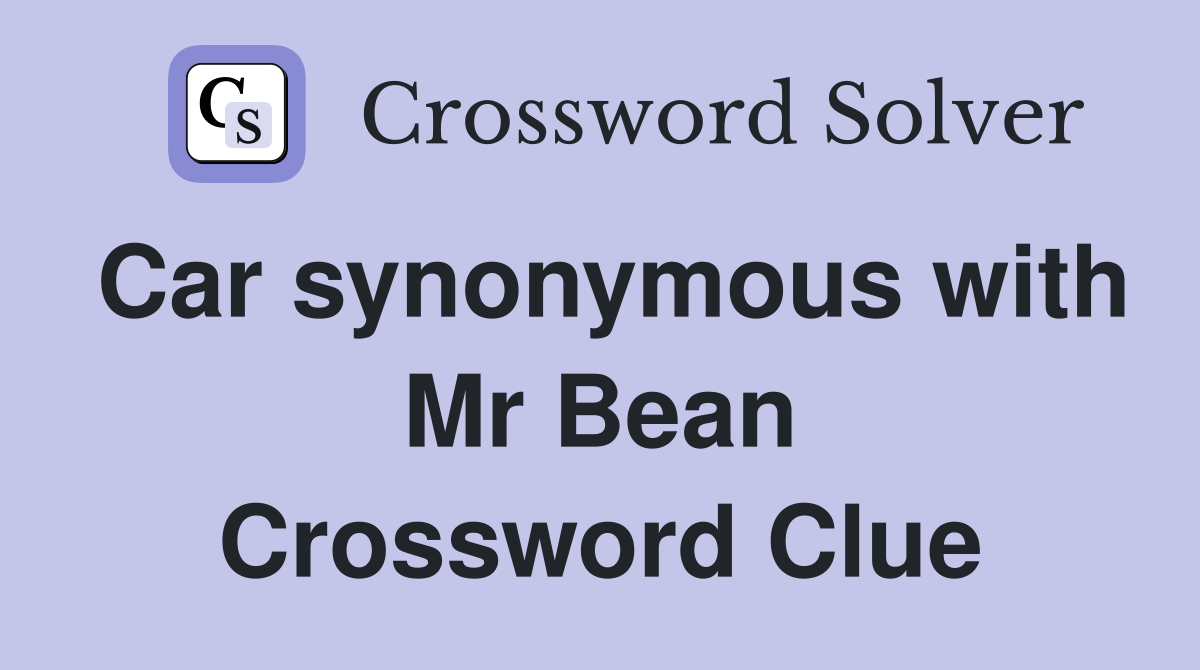 Car synonymous with Mr Bean Crossword Clue