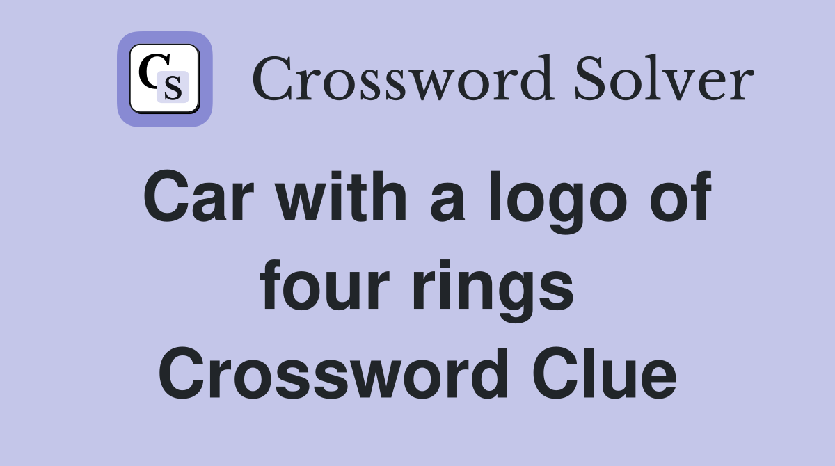 Car with a logo of four rings Crossword Clue