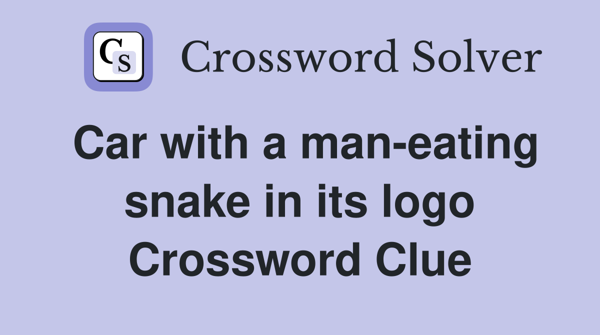 Car with a man-eating snake in its logo Crossword Clue
