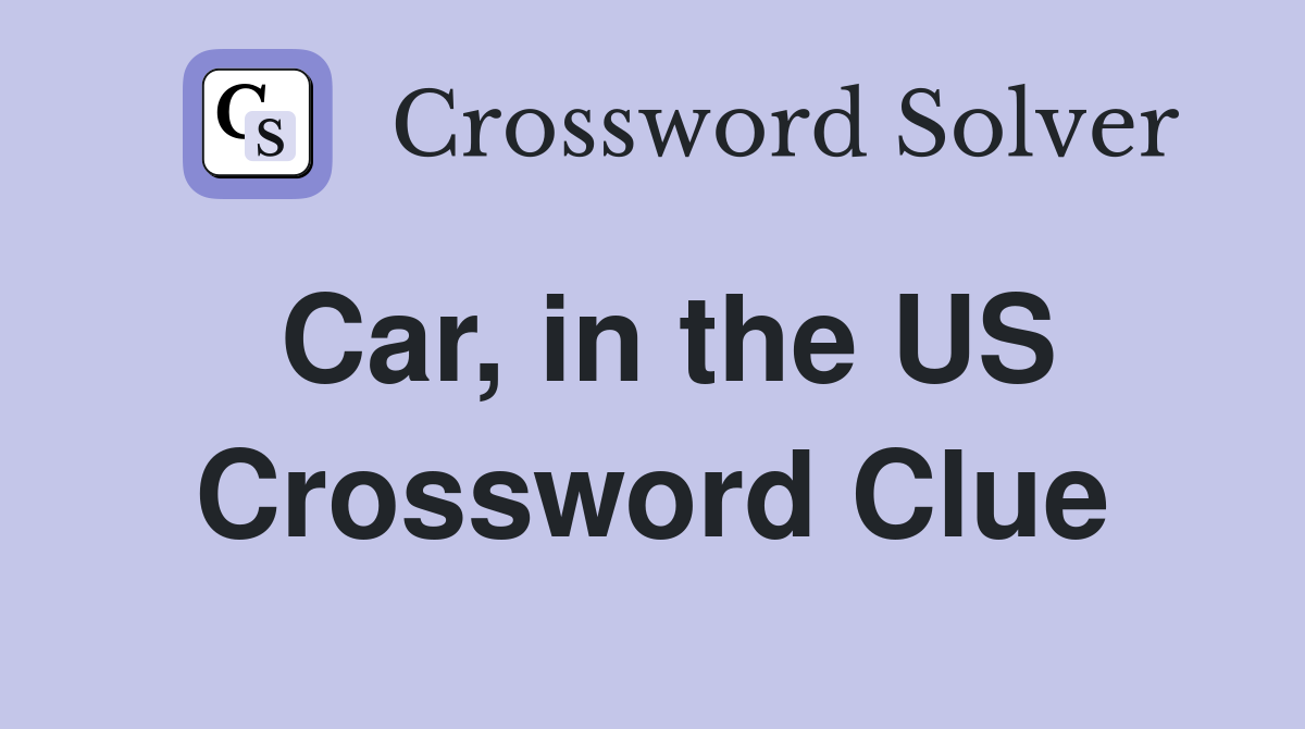 Car, in the US Crossword Clue