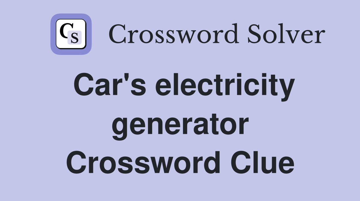 Car's electricity generator Crossword Clue