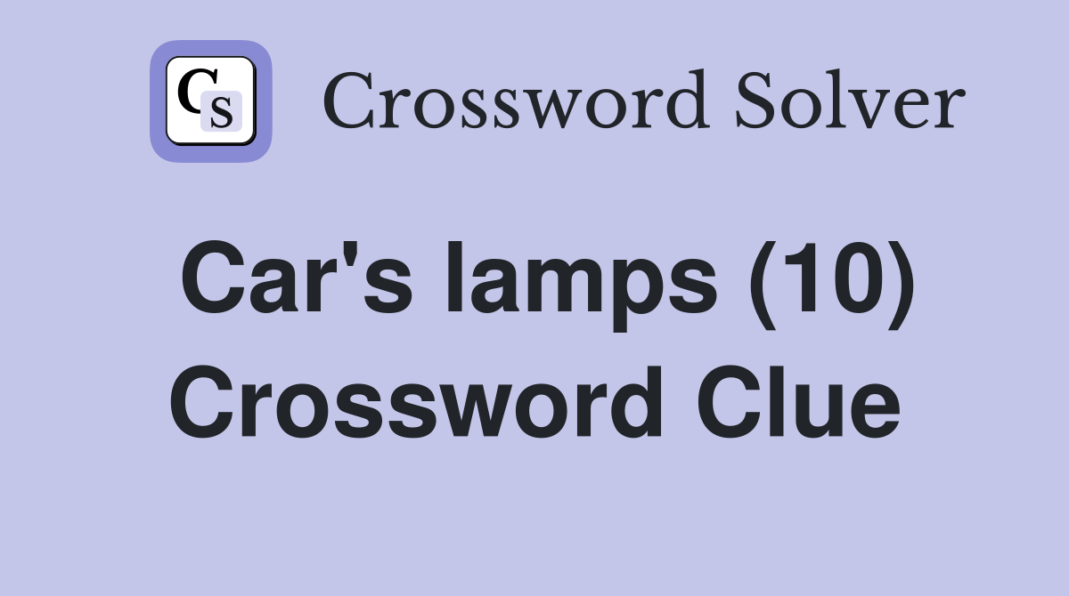 Car's lamps (10) Crossword Clue