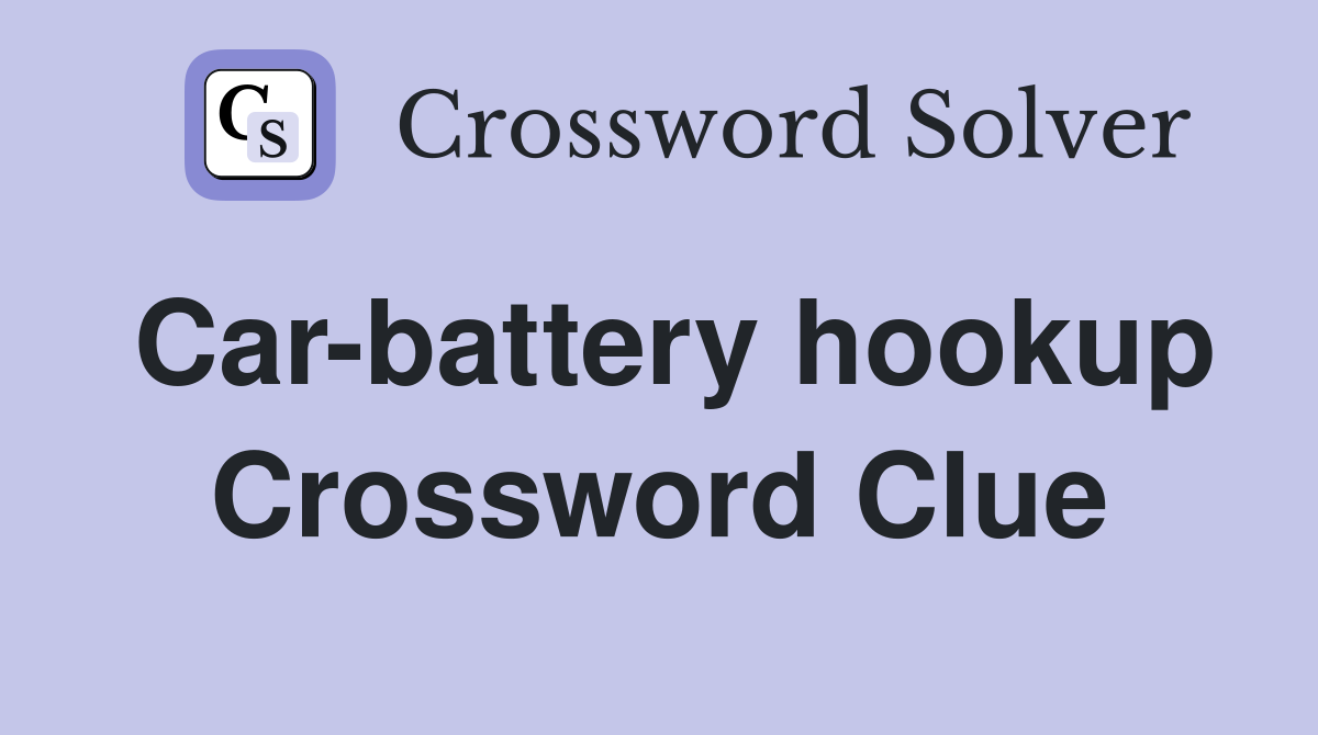 Car-battery hookup Crossword Clue