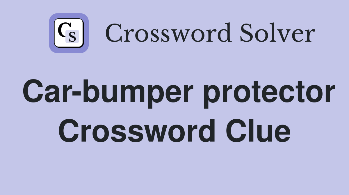 Car-bumper protector Crossword Clue