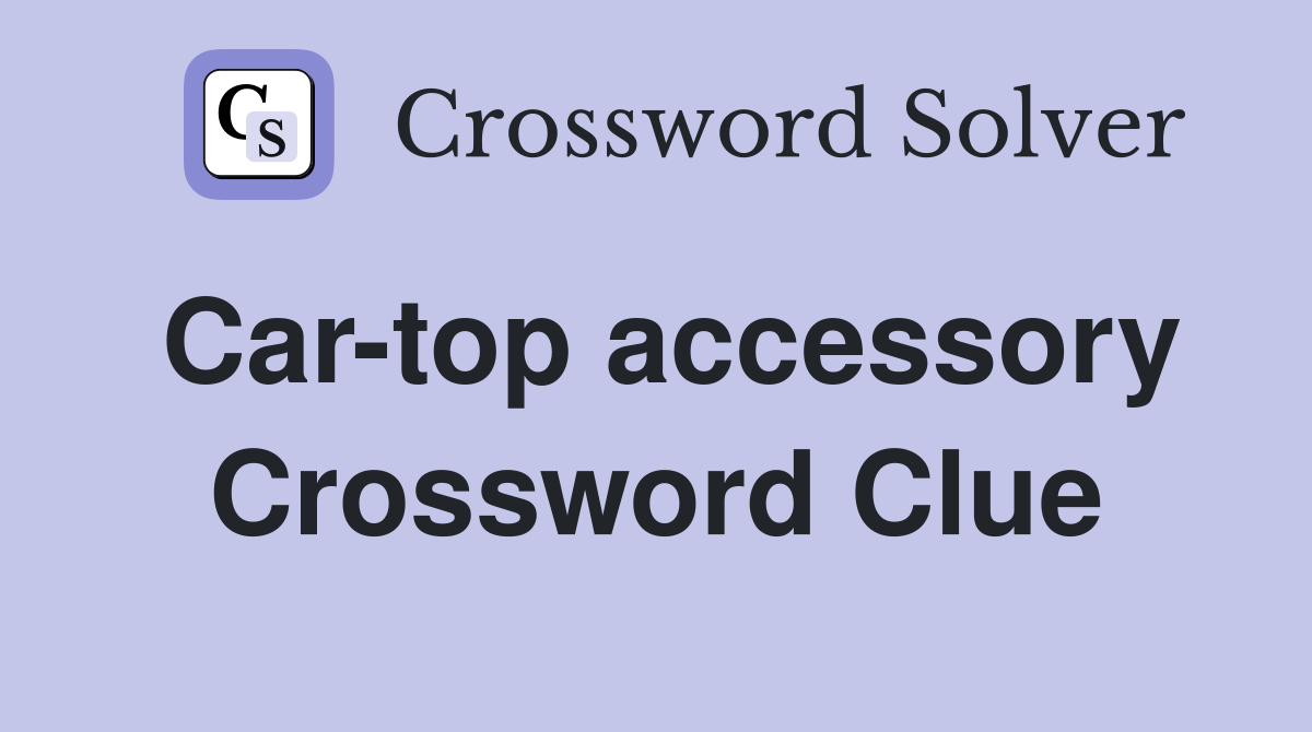 Car-top accessory Crossword Clue