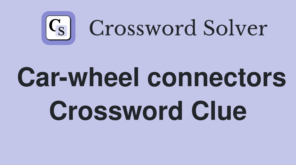 Car-wheel connectors Crossword Clue