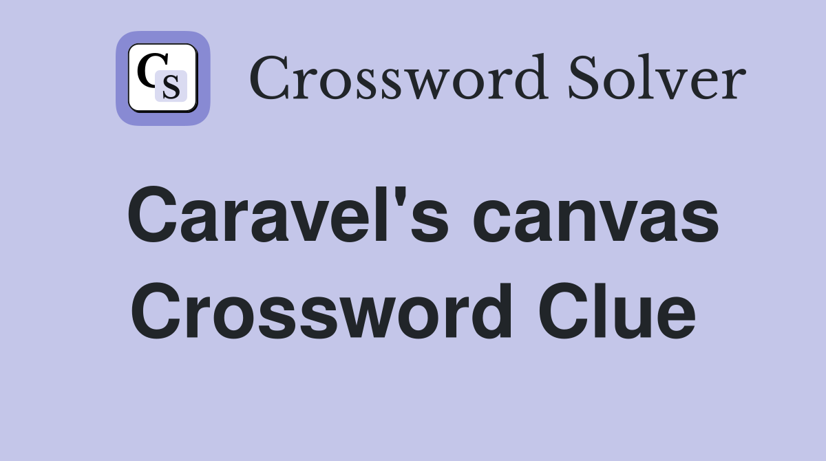 Caravel's canvas Crossword Clue
