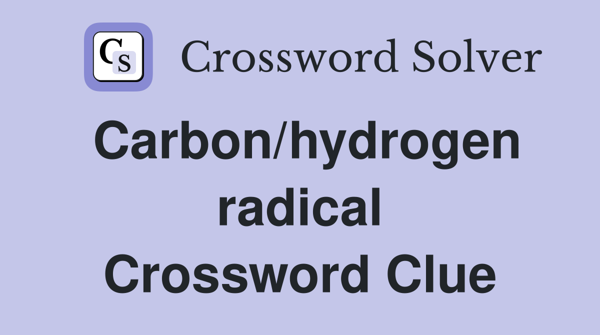 Carbon/hydrogen radical Crossword Clue