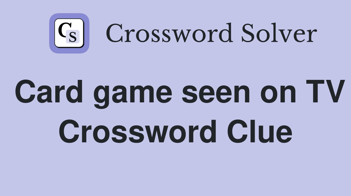 Card game seen on TV Crossword Clue