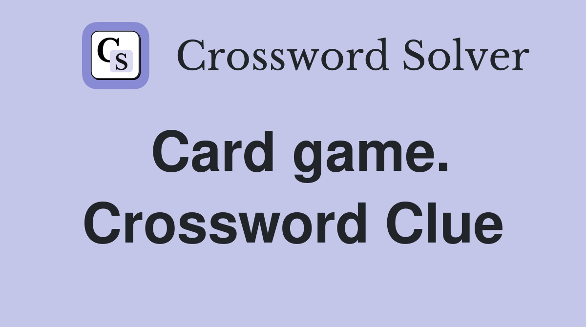 Card game. Crossword Clue
