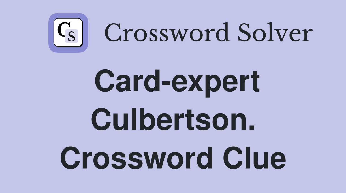 Card-expert Culbertson. Crossword Clue