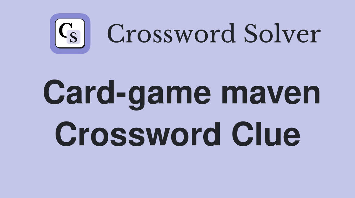 Card-game maven Crossword Clue