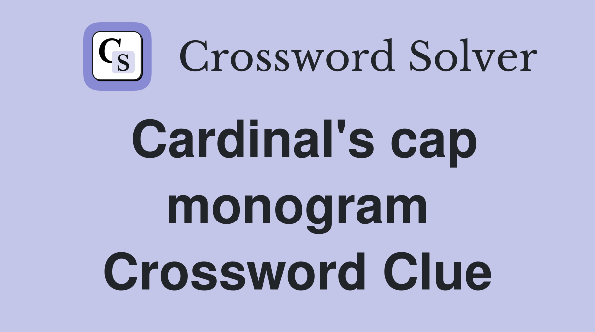 Cardinal's cap monogram Crossword Clue