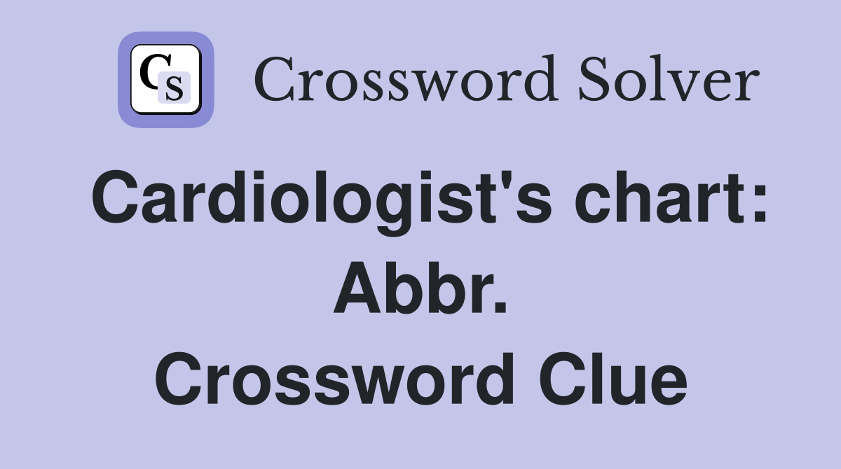 Cardiologist's chart: Abbr. Crossword Clue