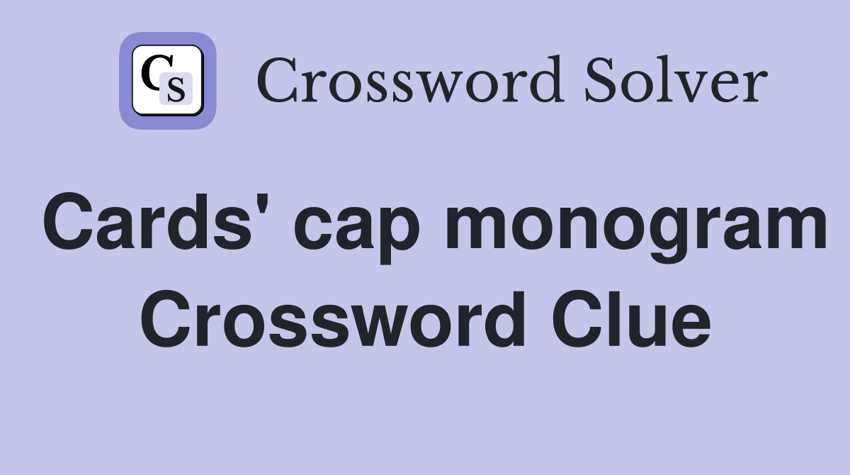 Cards' cap monogram Crossword Clue