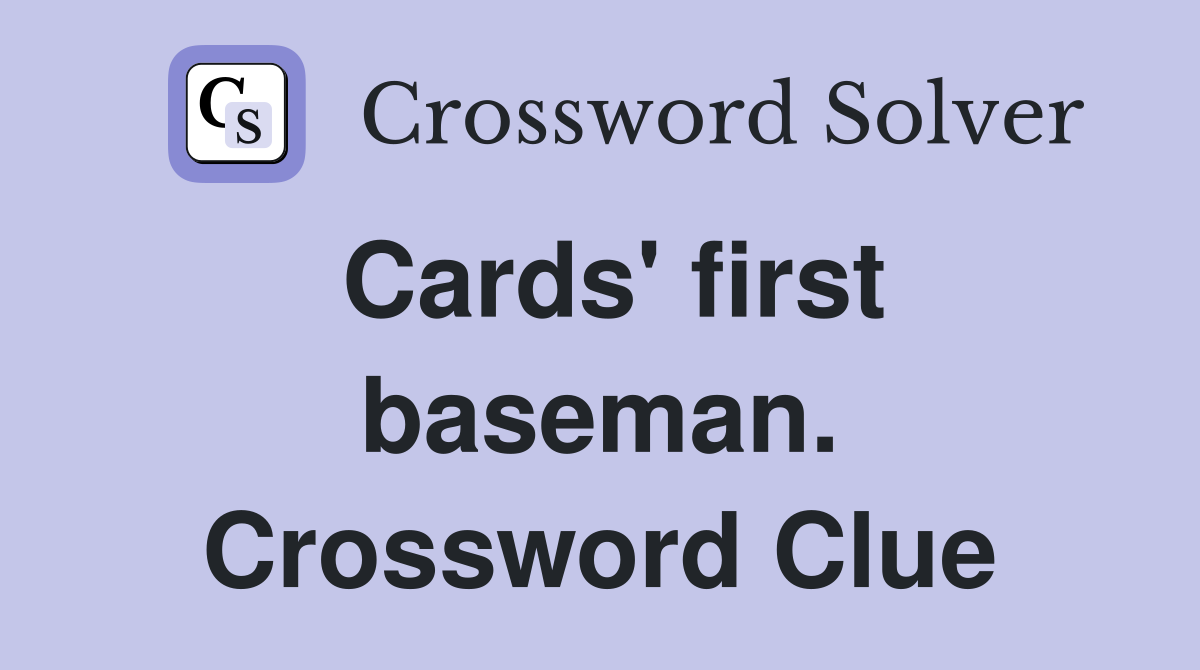 Cards' first baseman. Crossword Clue
