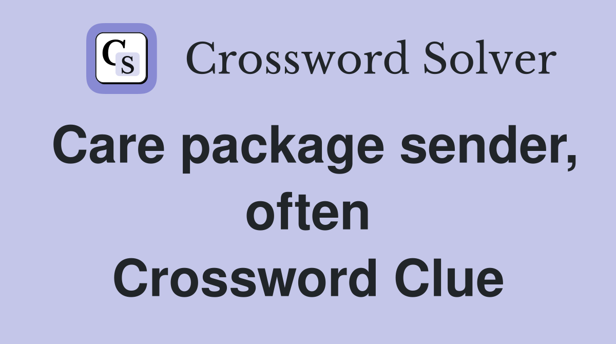 Care package sender, often Crossword Clue