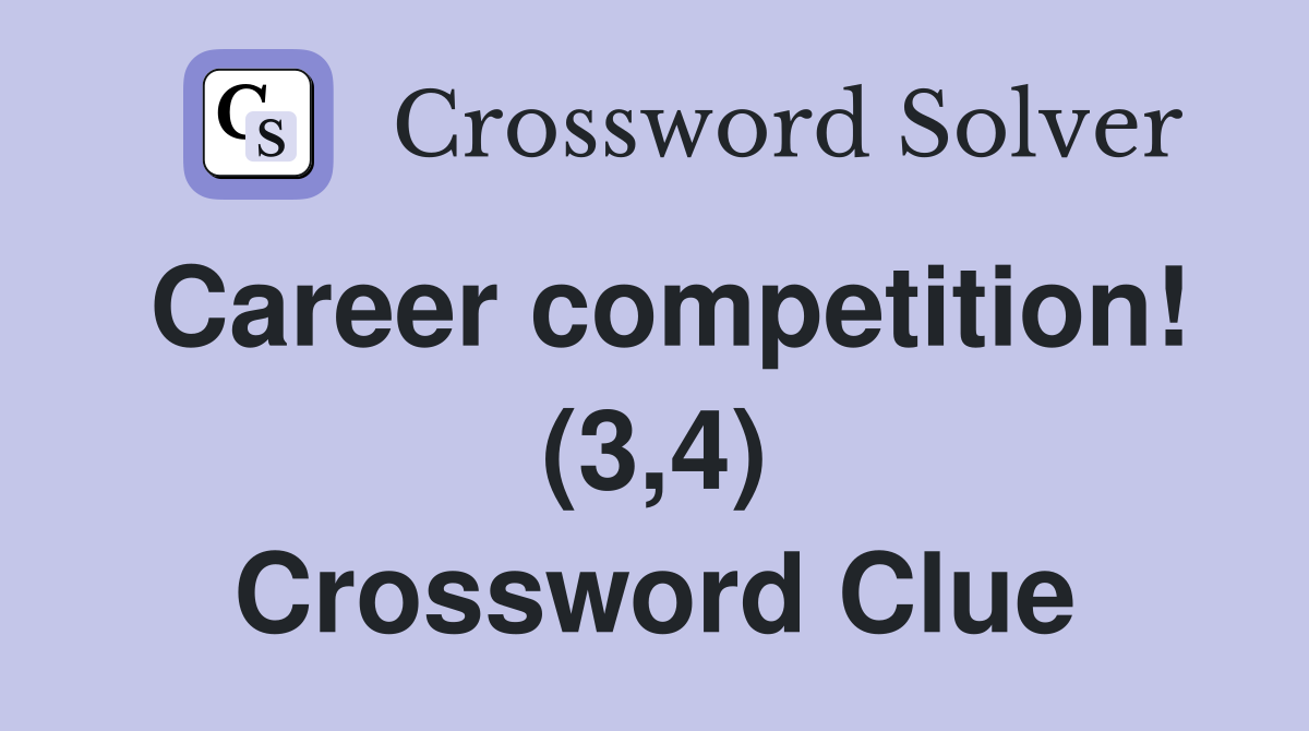Career competition! (3,4) Crossword Clue