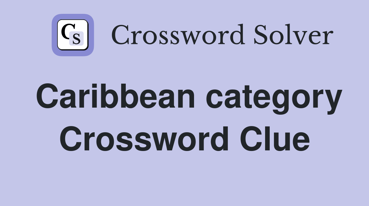 Caribbean category Crossword Clue