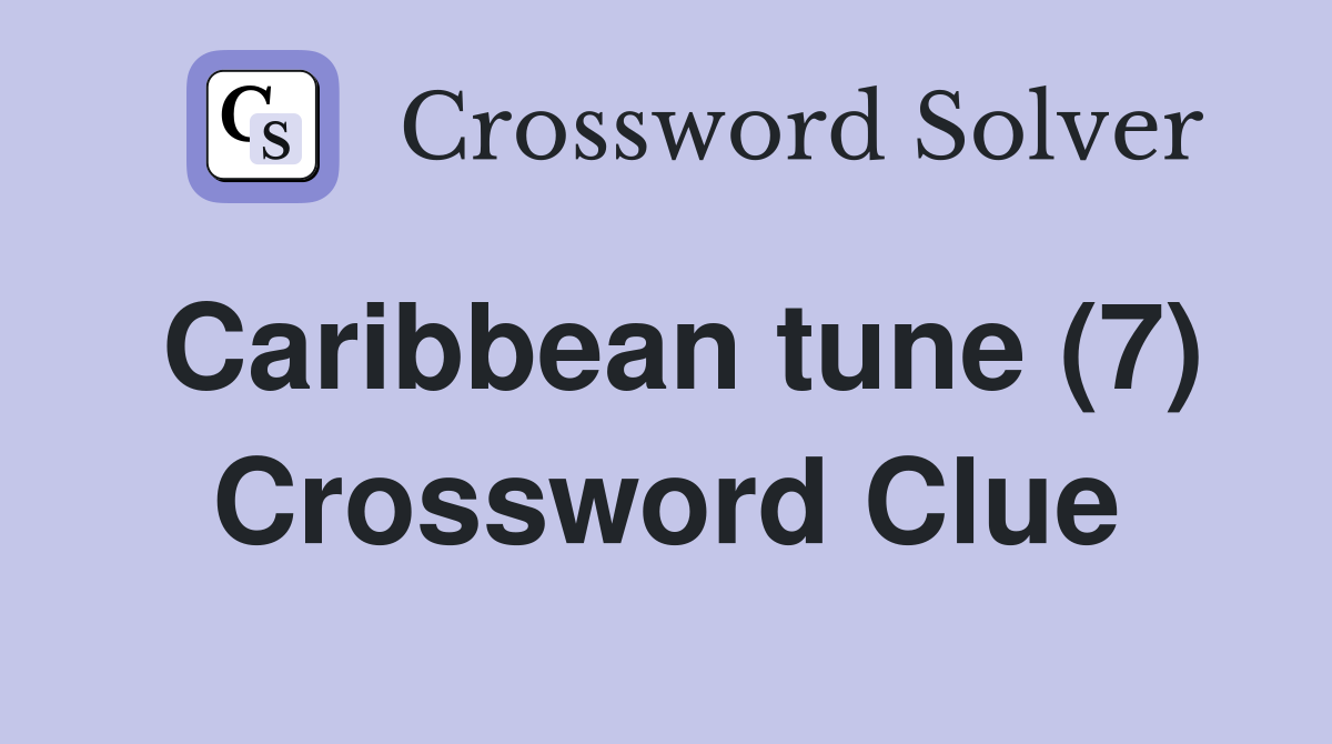 Caribbean tune (7) Crossword Clue