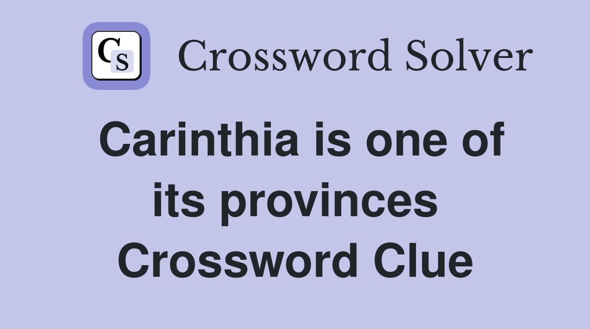 Carinthia is one of its provinces Crossword Clue