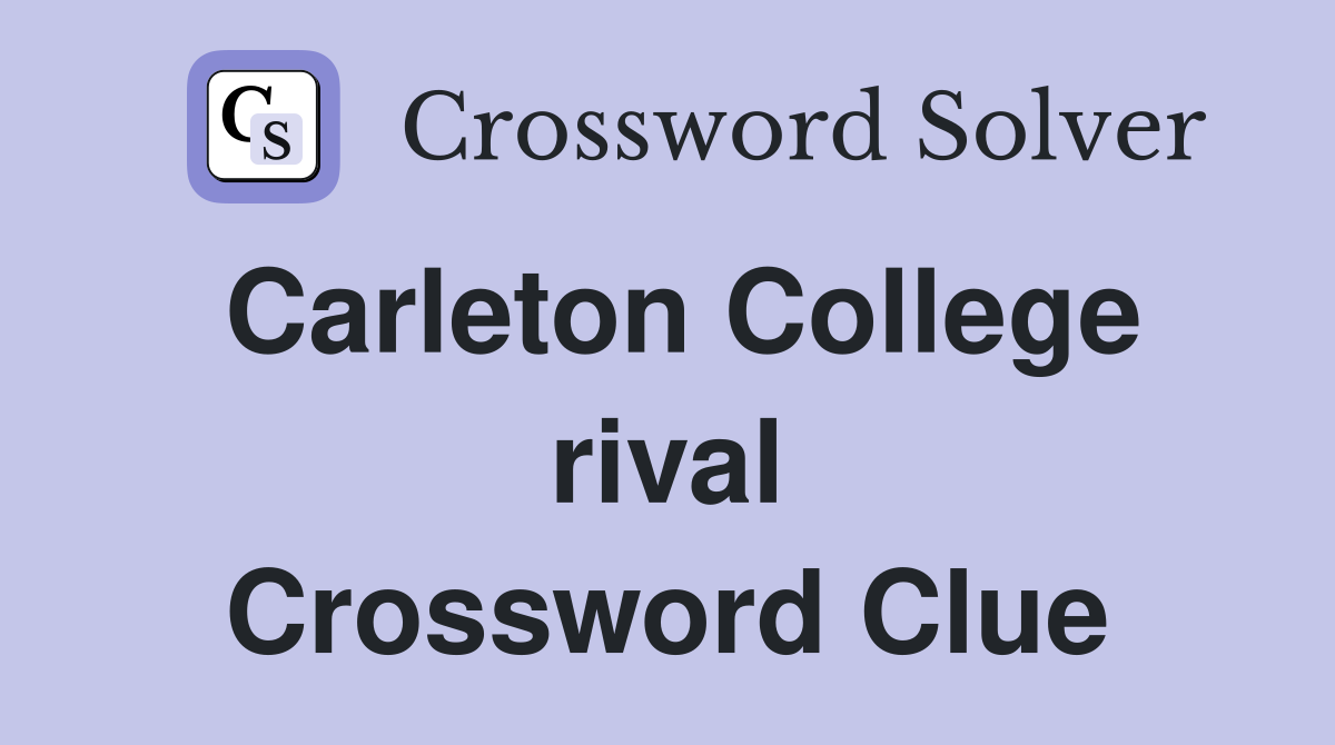 Carleton College rival Crossword Clue