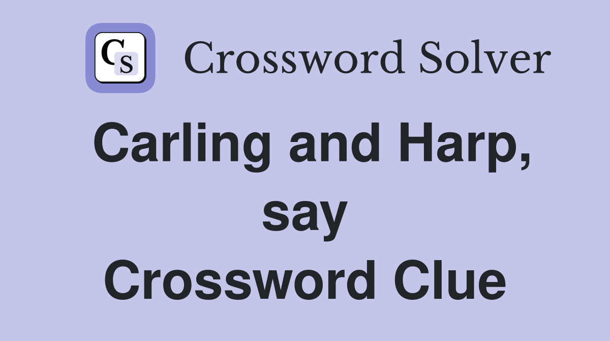Carling and Harp, say Crossword Clue