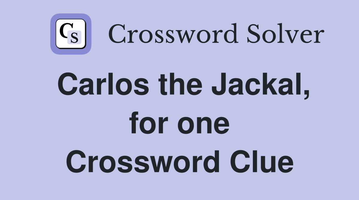 Carlos the Jackal, for one Crossword Clue