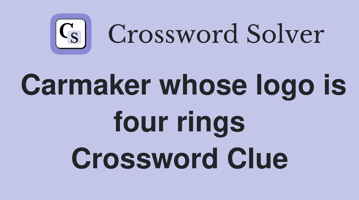 Carmaker whose logo is four rings Crossword Clue