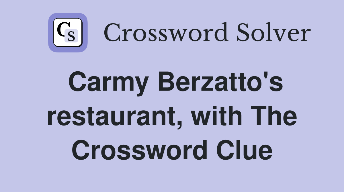 Carmy Berzatto's restaurant, with The Crossword Clue