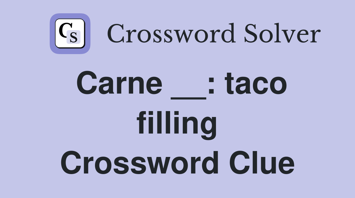 Carne __: taco filling Crossword Clue