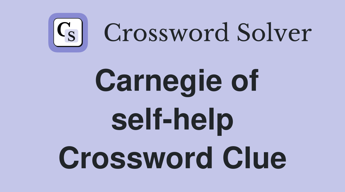 Carnegie of self-help Crossword Clue